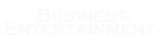 Business Entertainment